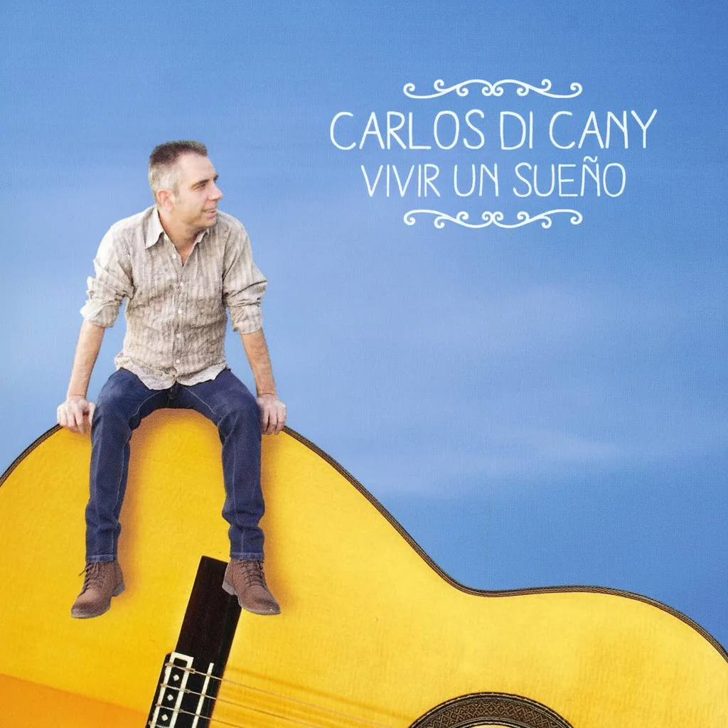 Carlos di Cany - Vivir un sueño