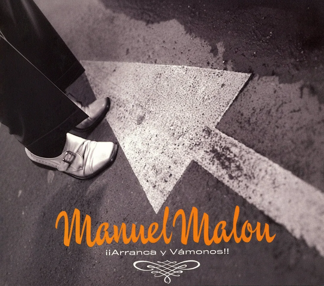 Manuel Malou - Arranca y vámonos