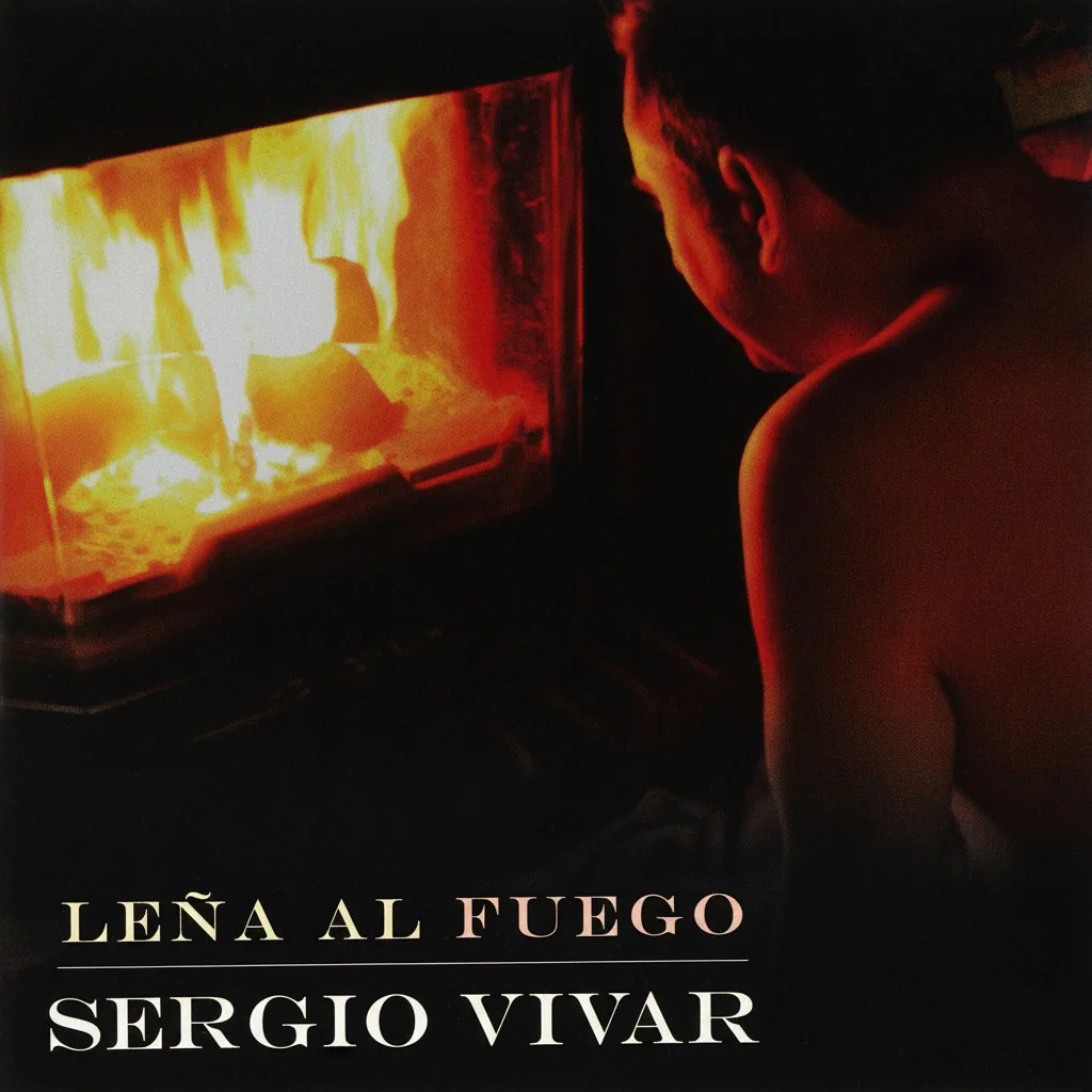 Sergio Vivar - Leña al fuego