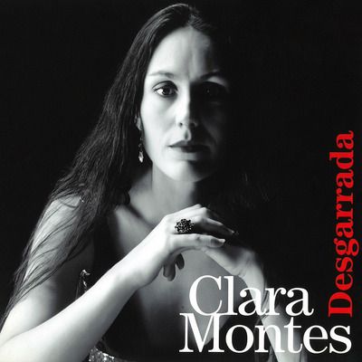 Clara Montes "Desgarrada"