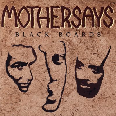 Mothersays "Black boards"